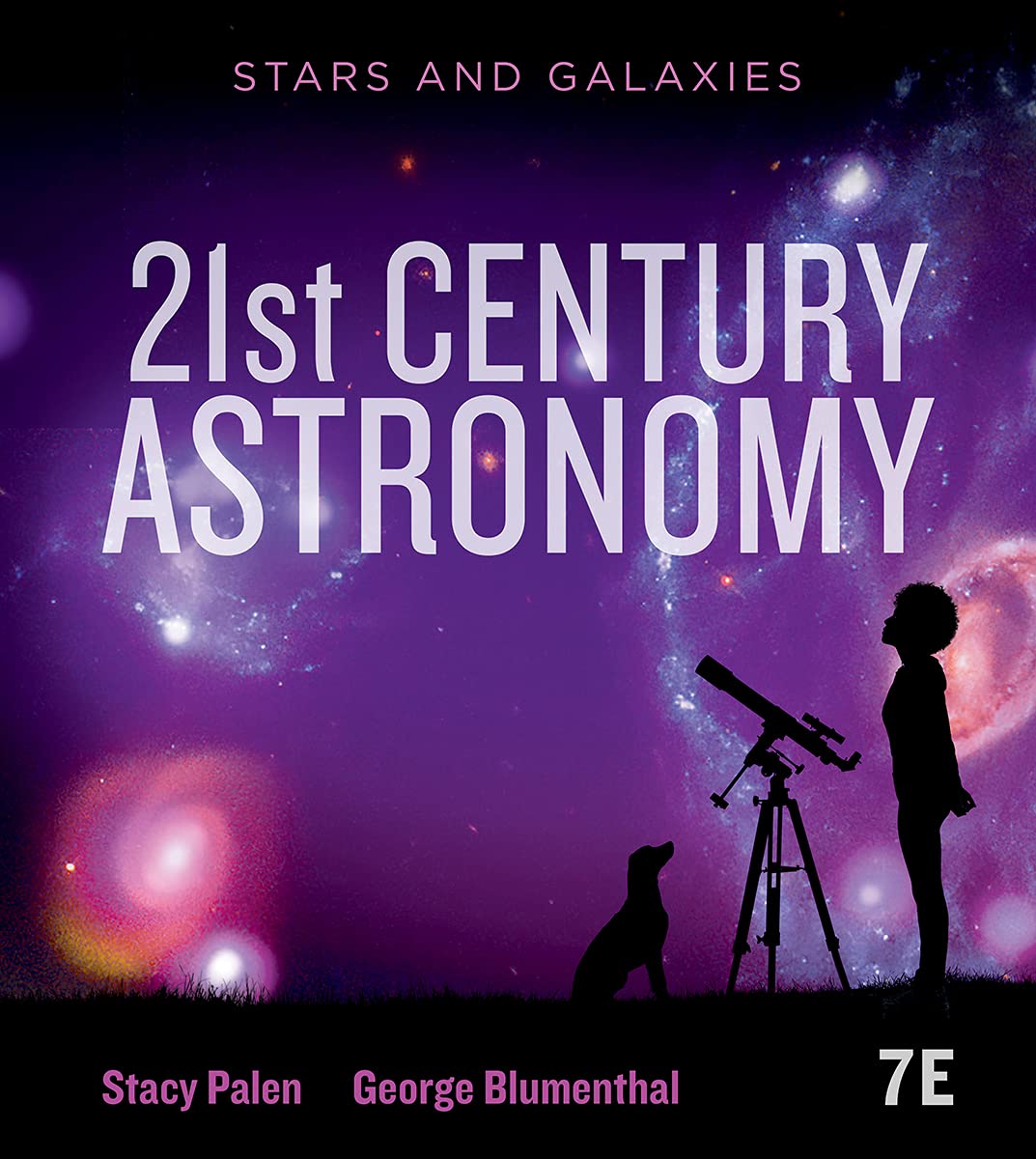 21st Century Astronomy: Stars and Galaxies Natural Sciences