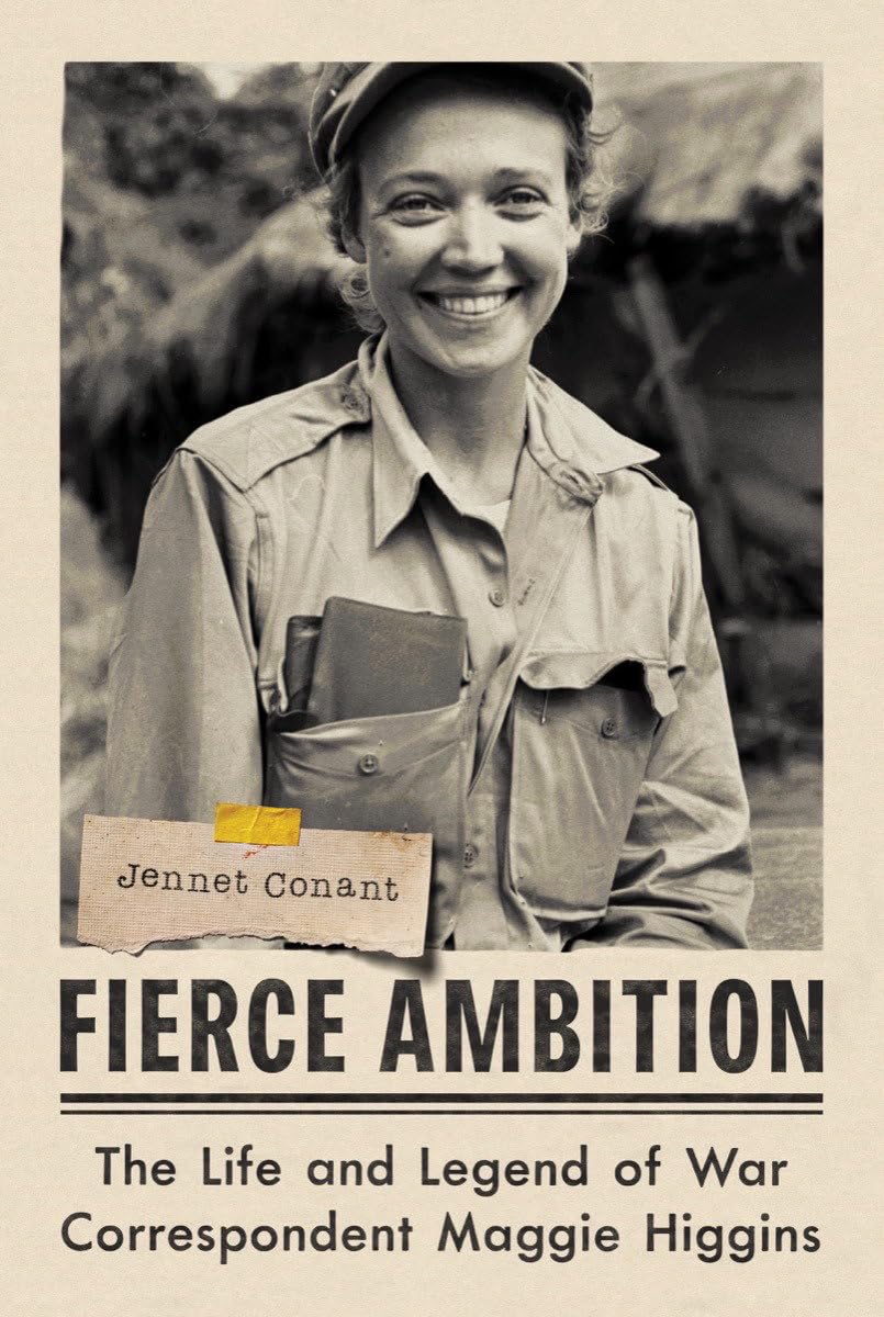 Fierce Ambition: The Life and Legend of War Correspondent Maggie Higgins Science