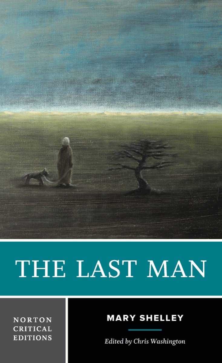 The Last Man: A Norton Critical Edition (The Norton Critical Editions, Band 0) Social Sciences