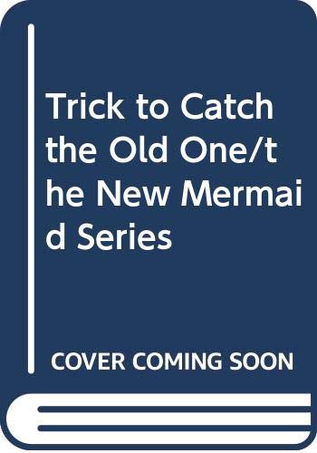 Trick to Catch the Old One/the New Mermaid Series Contemporary literature