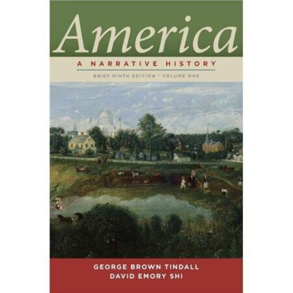 America: A Narrative History Chapters 1-17 book