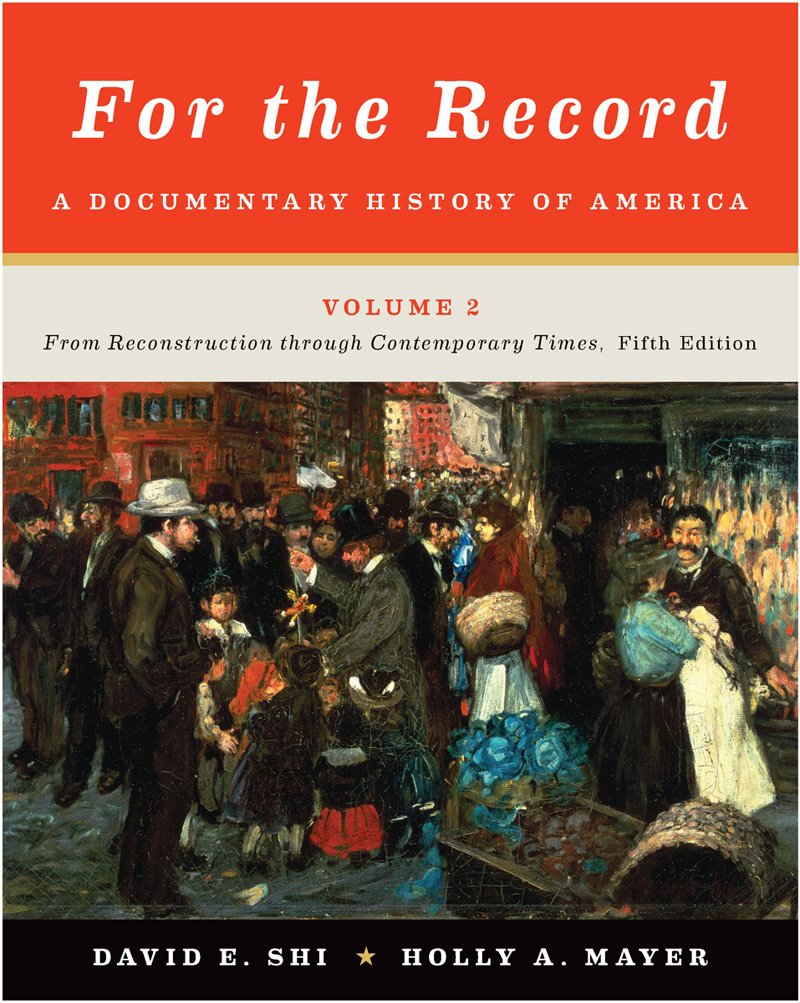 For the Record: A Documentary History of America: From Reconstruction Through Contemporary Times Politics & History
