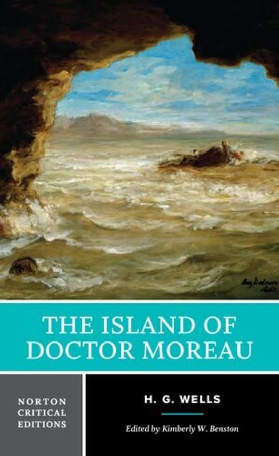 The Island of Doctor Moreau: A Norton Critical Edition (Norton Critical Editions, Band 0) Contemporary literature