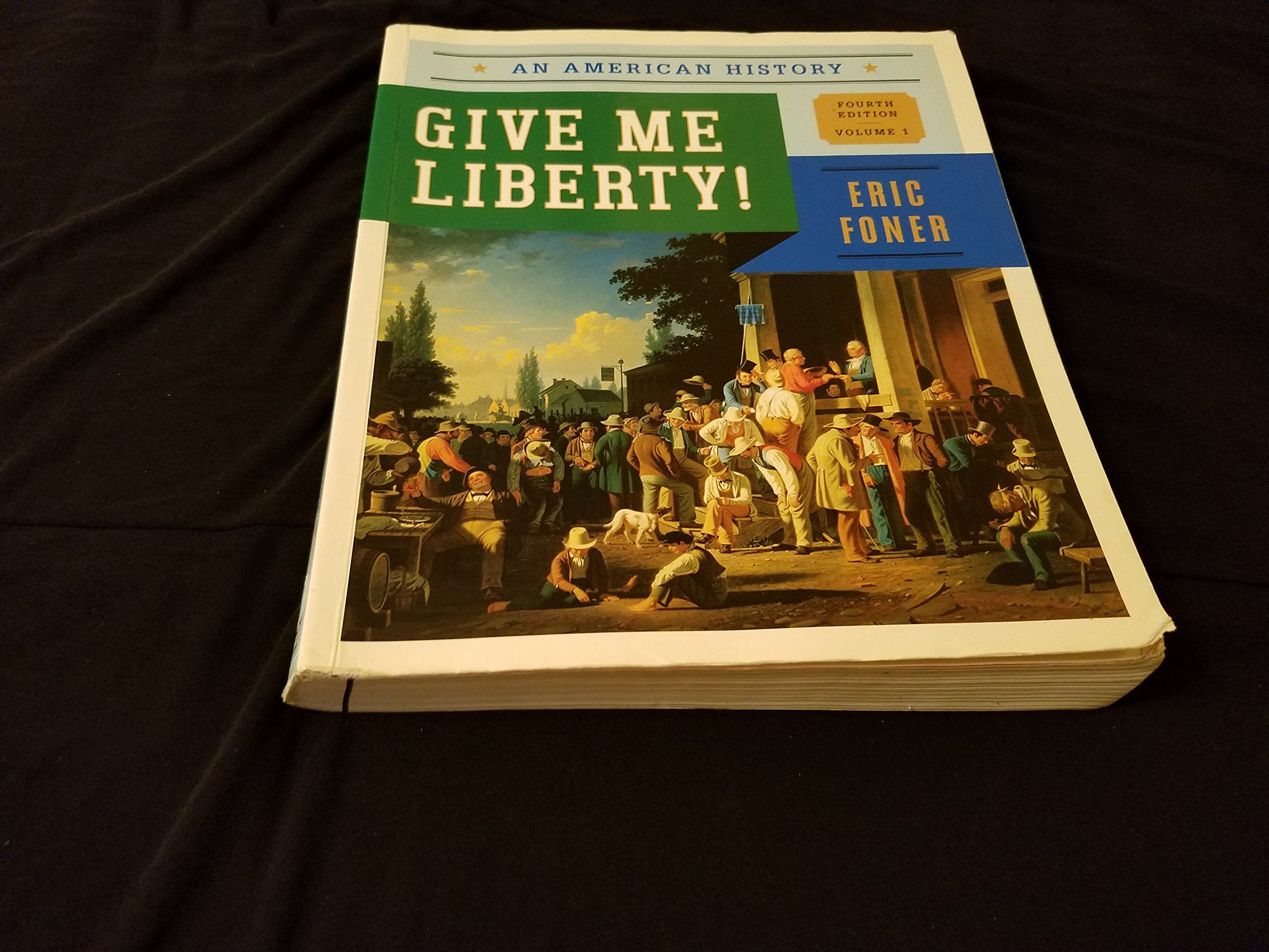 Give Me Liberty!: An American History to 1877 - Chapter 1-15 Politics & History