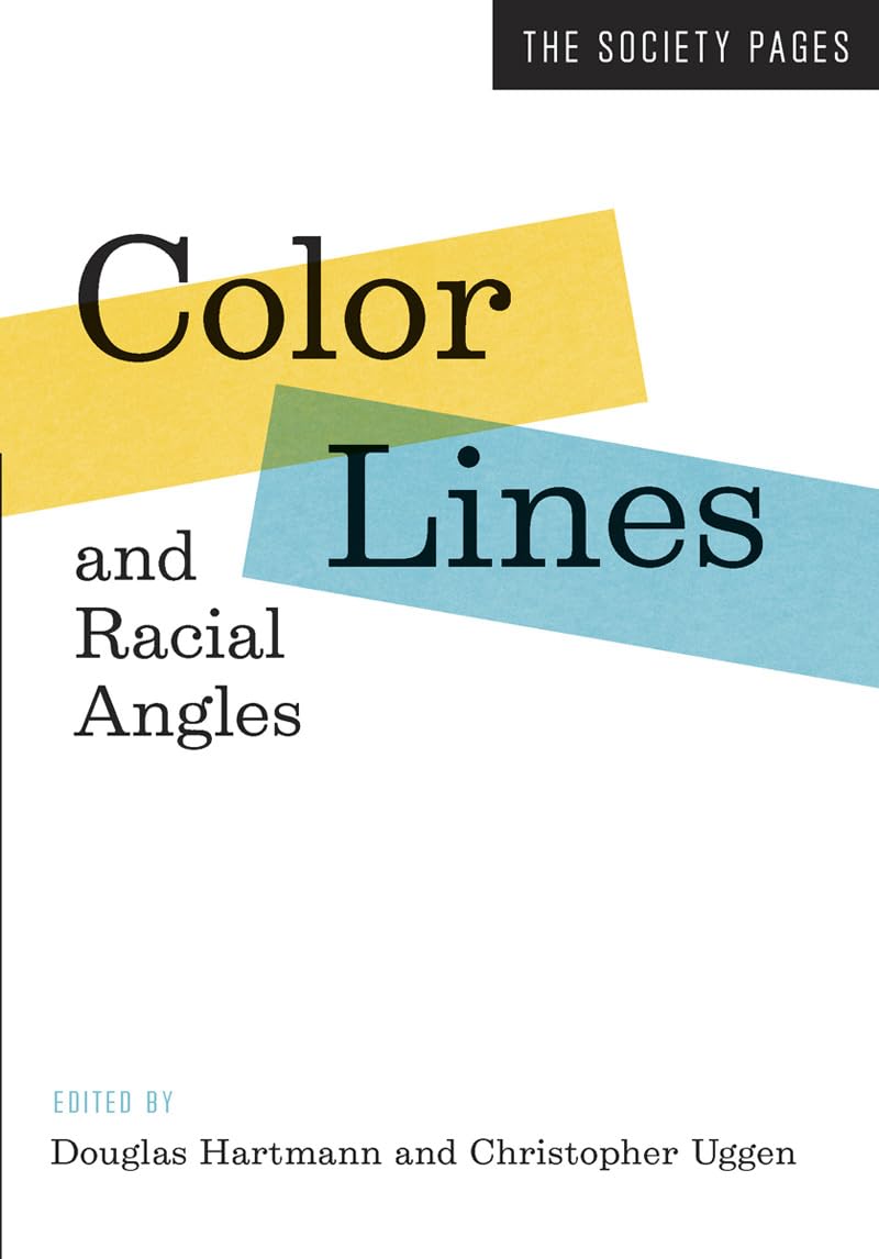 Color Lines and Racial Angles (The Society Pages, Band 0) Books