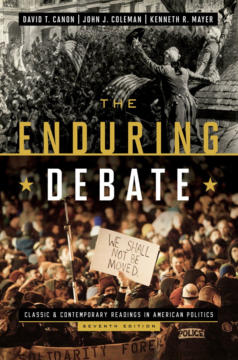 The Enduring Debate: Classic and Contemporary Readings in American Politics Social Sciences