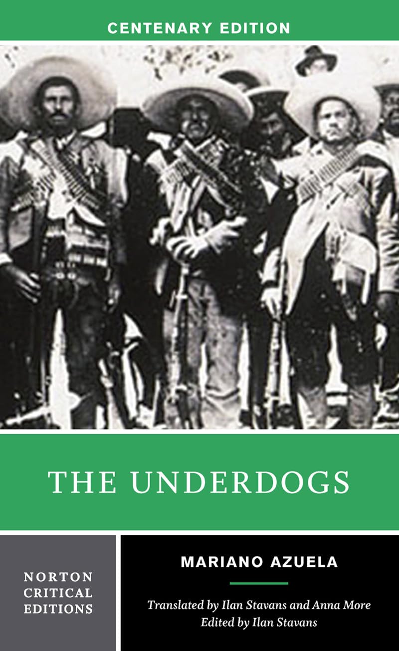 The Underdogs: A Norton Critical Edition (Norton Critical Editions) Social Sciences
