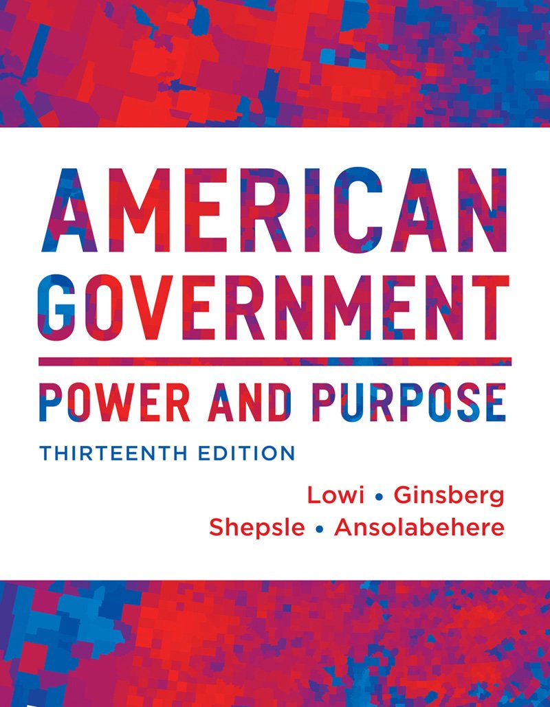 American Government: Power & Purpose: Power and Purpose Social Sciences