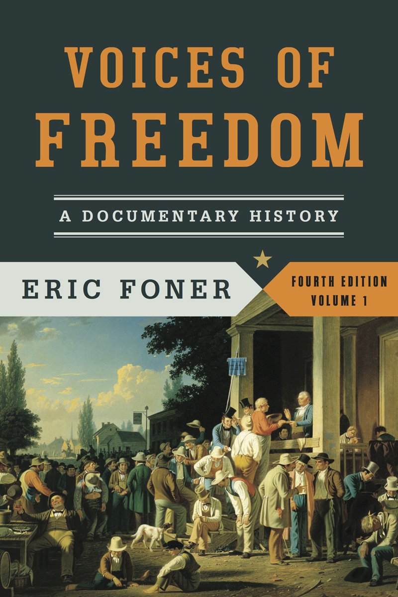 Voices of Freedom: A Documentary History - Chapters 1-15 Politics & History