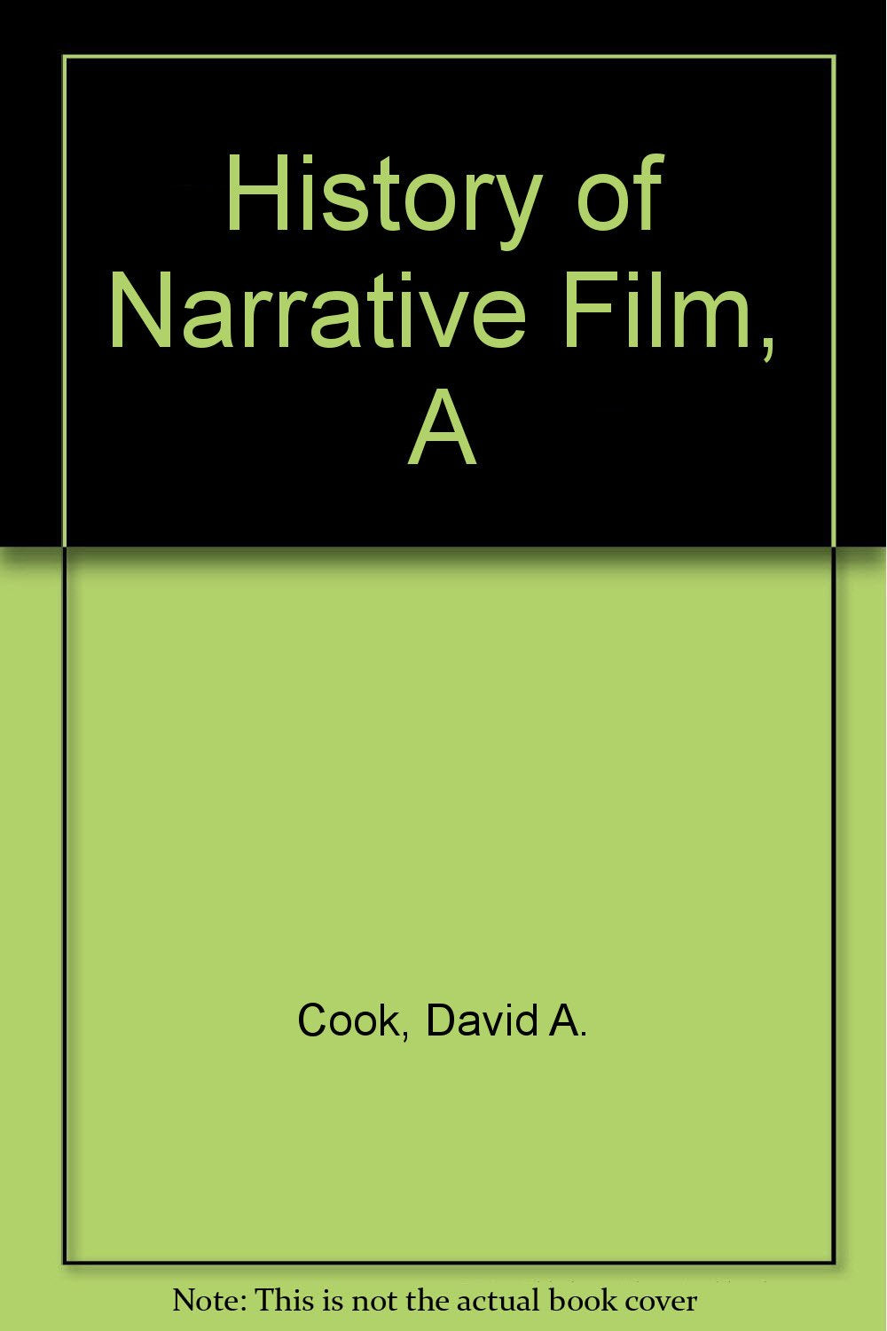 Test Bank: for A History of Narrative Film, Fourth Edition Film, Art & Culture