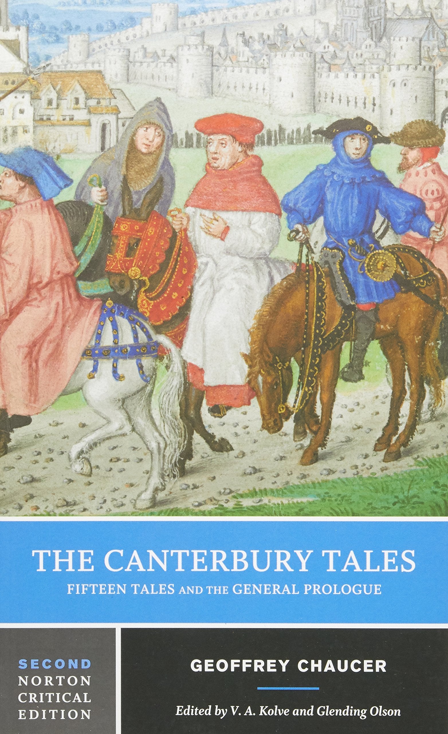 The Canterbury Tales: Fifteen Tales and the General Prologue : Authoritative Text Sources and Backgrounds Criticism (Norton Critical Editions, Band 0) Poetry