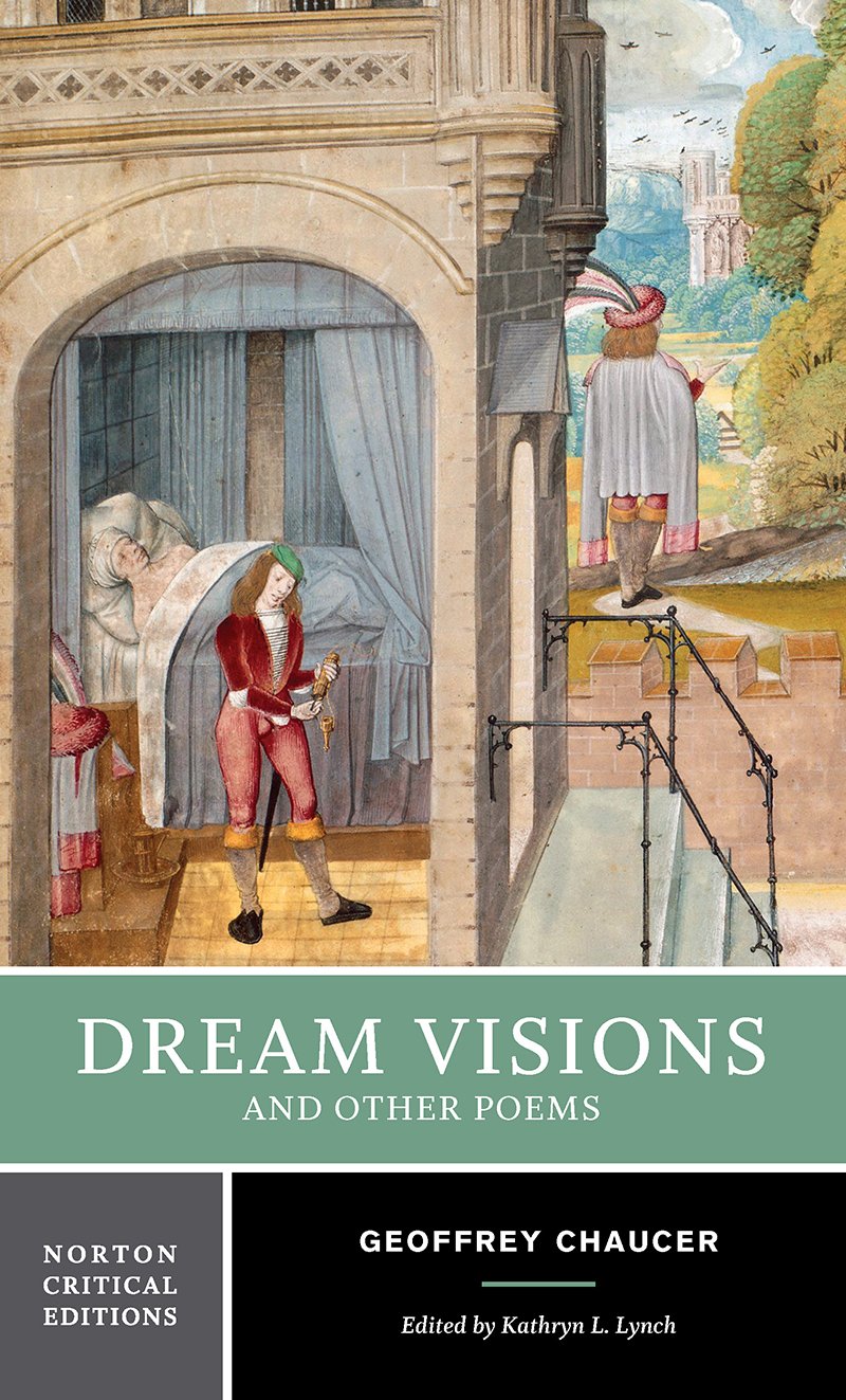 Dream Visions and Other Poems - A Norton Critical Edition: Authoritative Texts, Contexts, Criticism (Norton Critical Editions, Band 0) Poetry