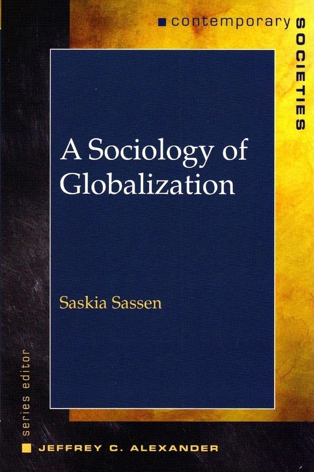 A Sociology of Globalization (Contemparary Societies) Social Sciences