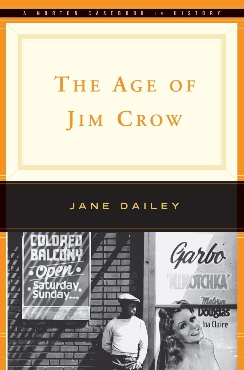 The Age of Jim Crow (The Norton Casebooks in History) Law
