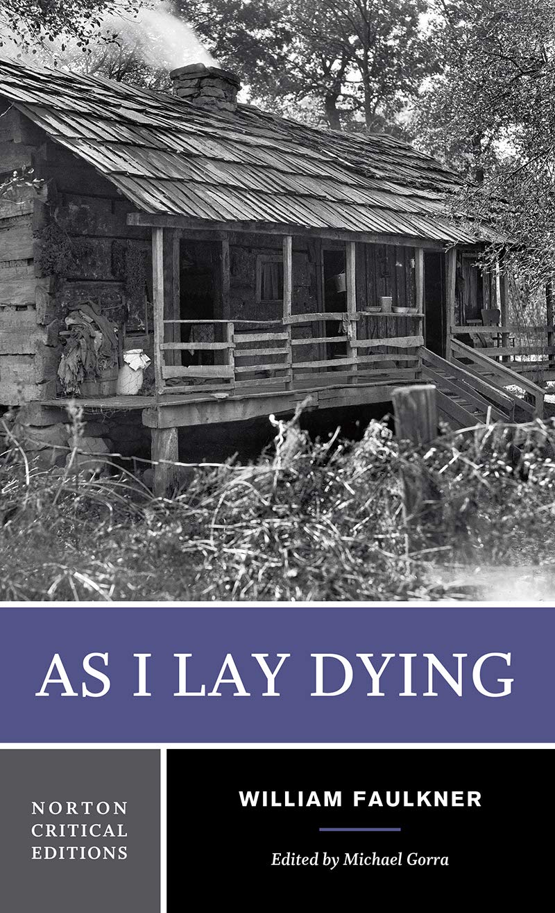 As I Lay Dying (Norton Critical Editions, Band 0) Classics