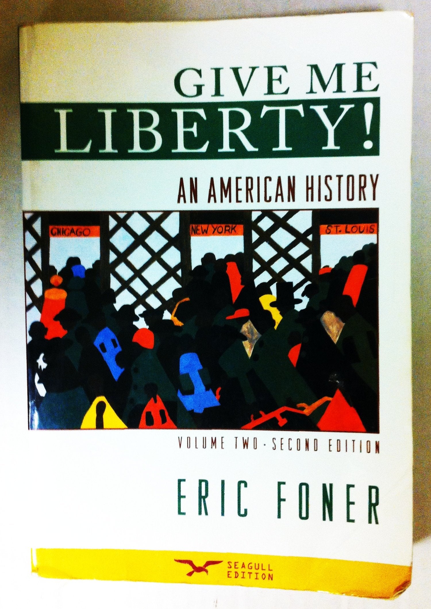 Give Me Liberty!: An American History : From 1865 Politics & History