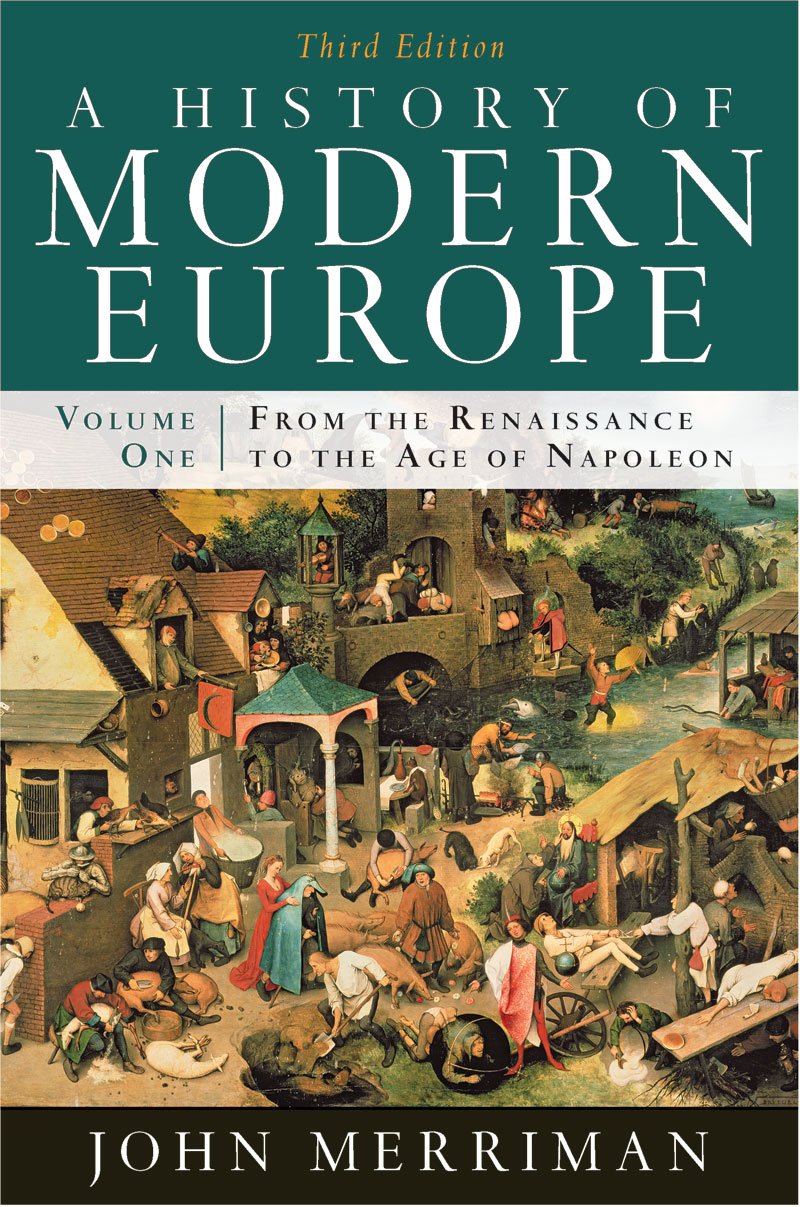 A History of Modern Europe: From the Renaissance to the Age of Napoleon Politics & History