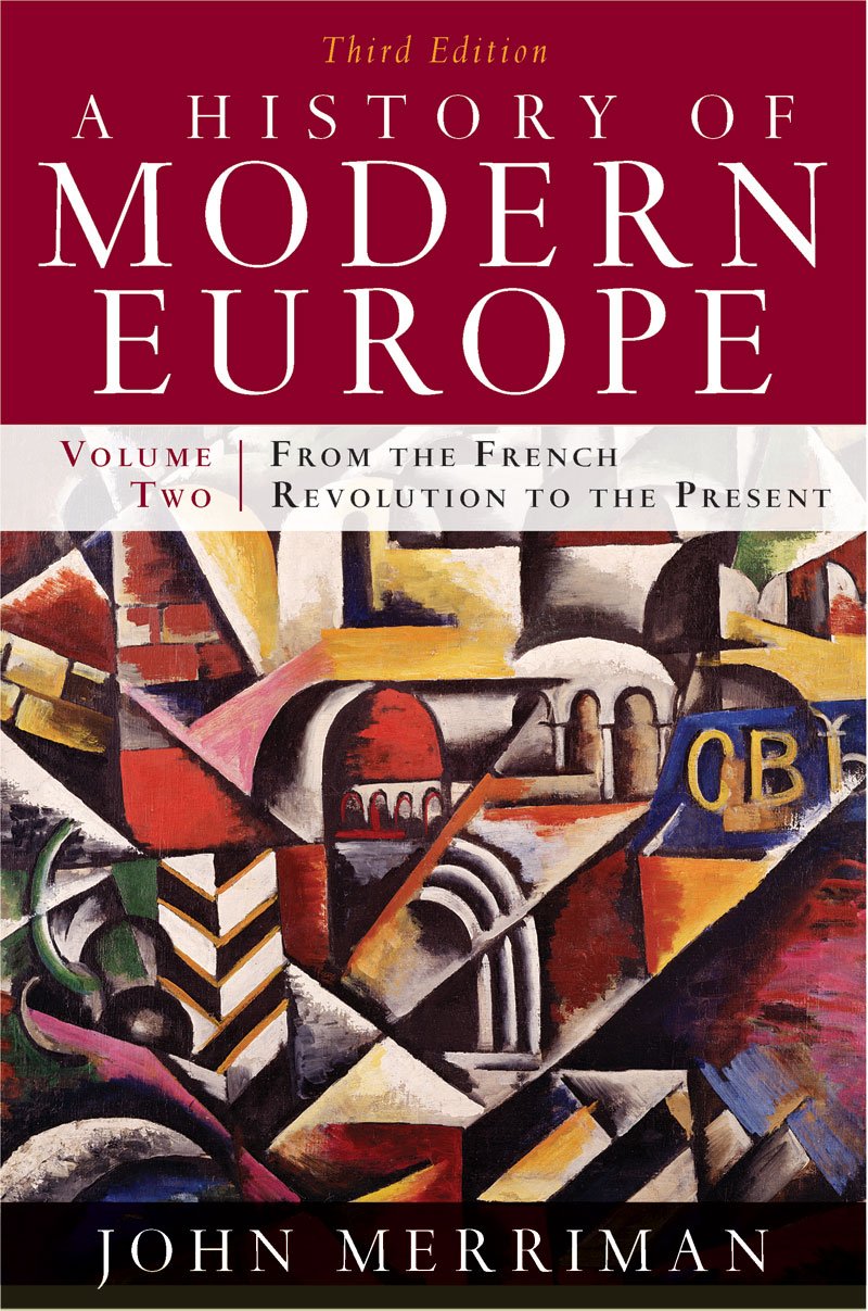 A History of Modern Europe: From the French Revolution to the Present Social Sciences