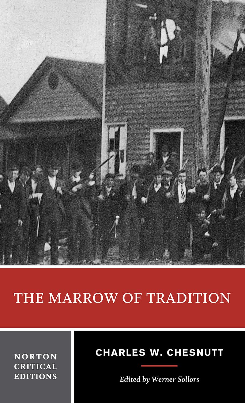 The Marrow of Tradition - A Norton Critical Edition (Norton Critical Editions, Band 0) Classics