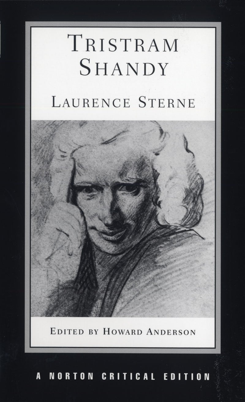 Tristram Shandy: An Authoritative Text. The Author on the Novel. Criticism (Norton Critical Editions, Band 0) Classics