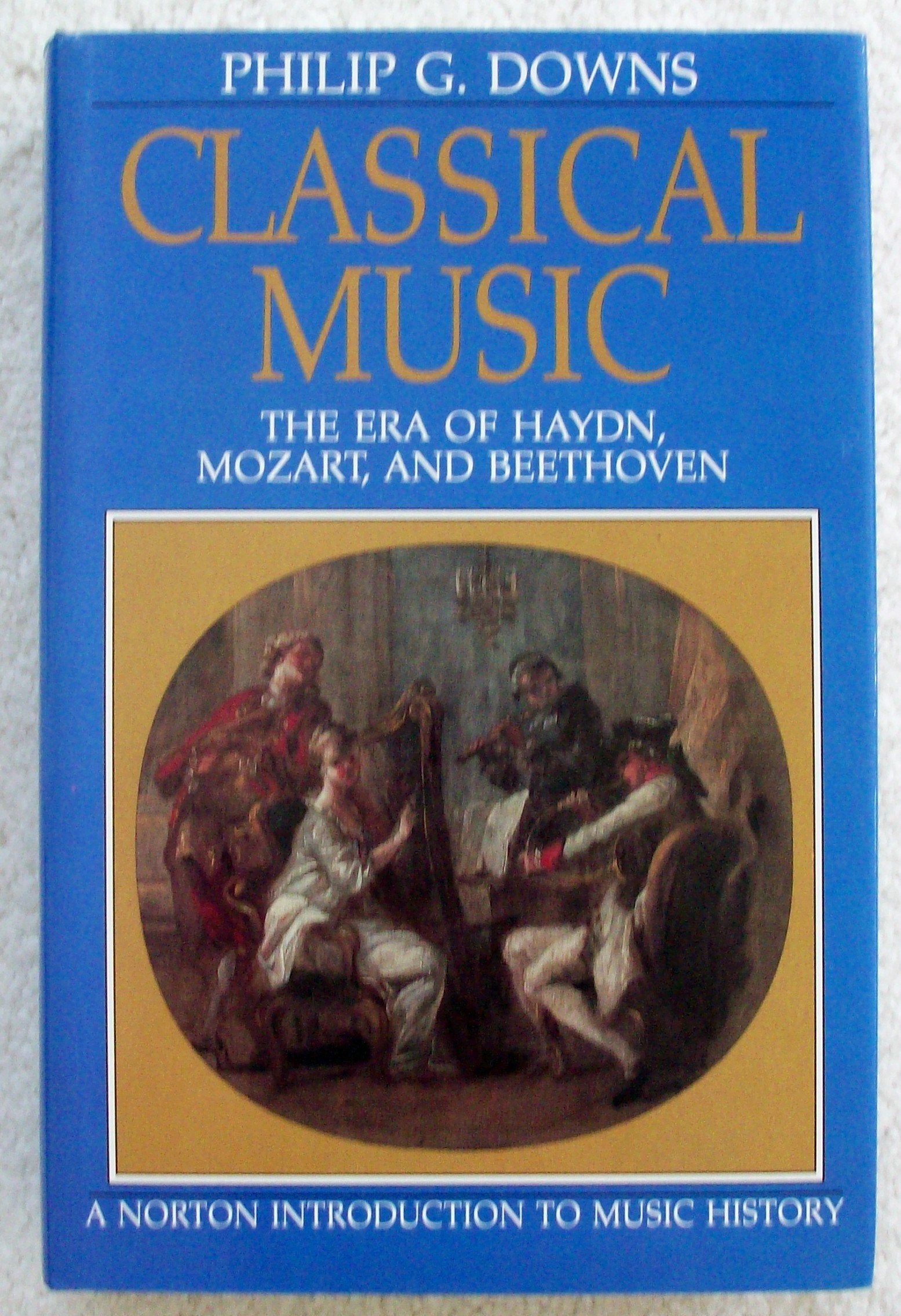 Classical Music: The Era of Haydn, Mozart, and Beethoven book