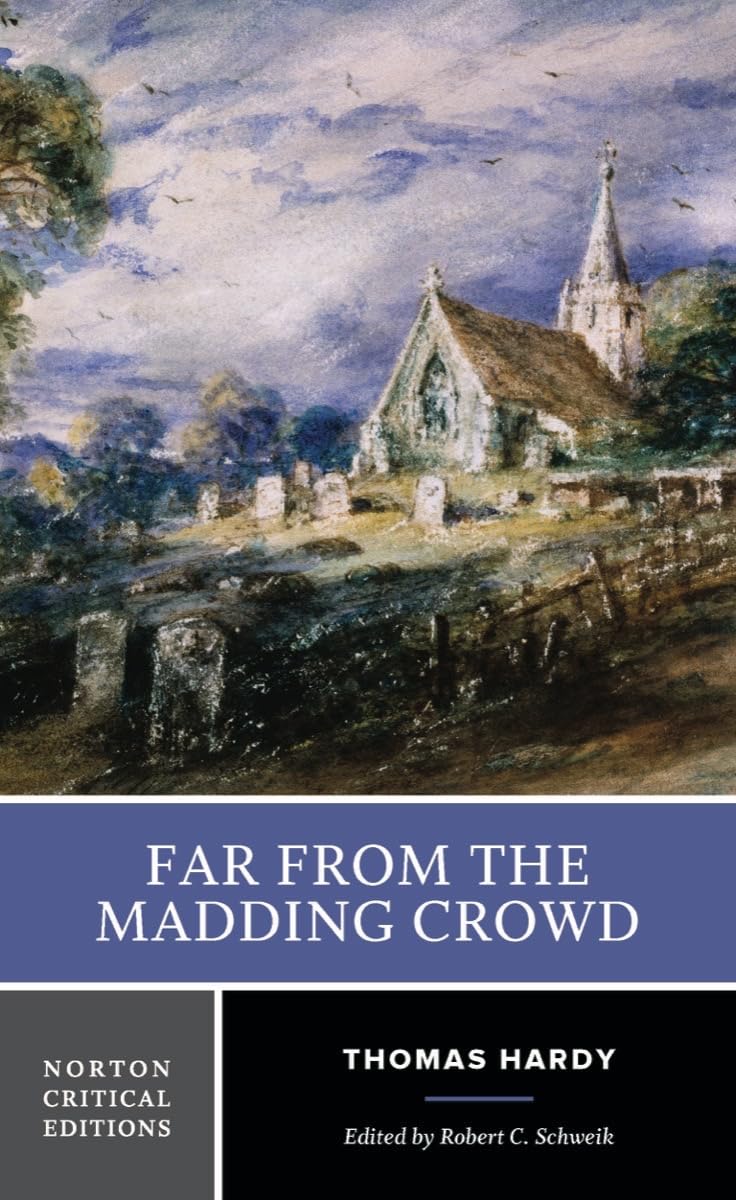 Far from the Madding Crowd - A Norton Critical Edition: An Authoritative Text Backgrounds Criticism (Norton Critical Editions, Band 0) Contemporary literature