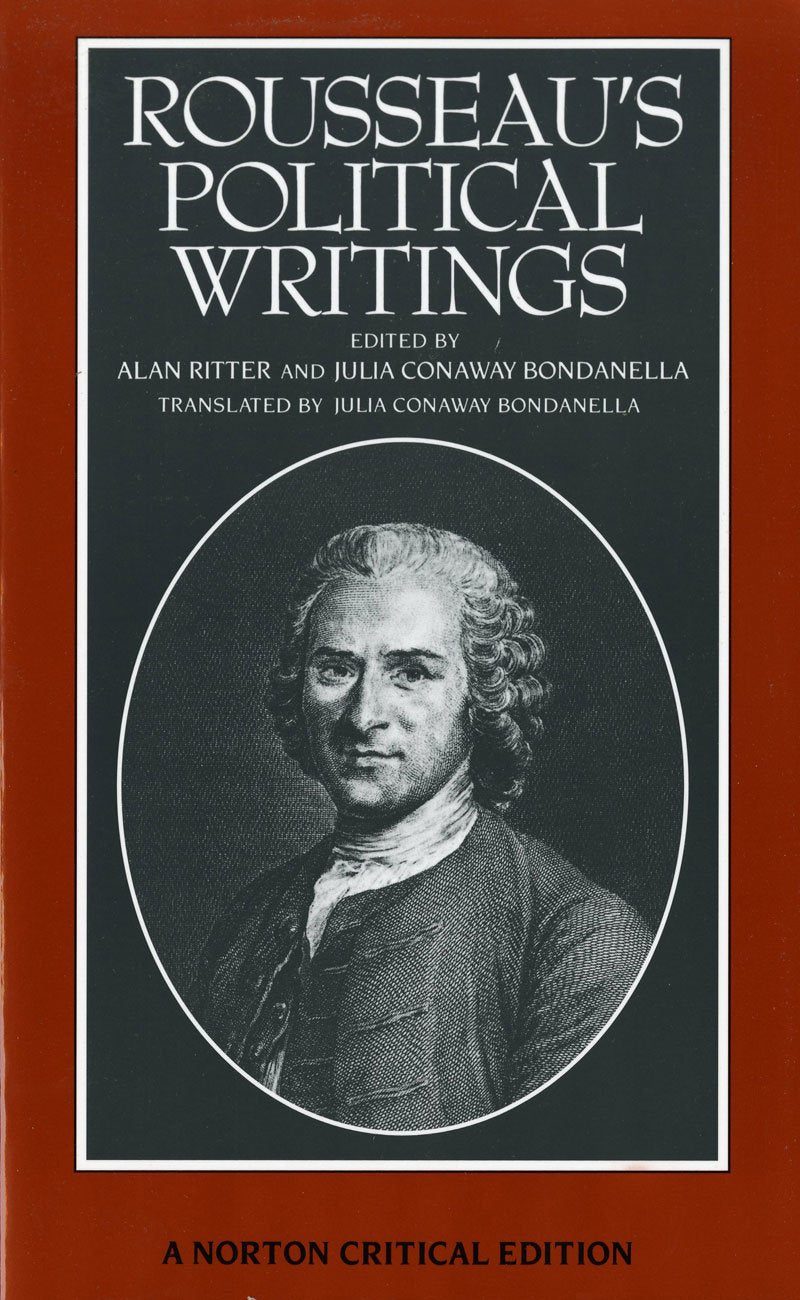 Rousseau's Political Writings: Discourse on Inequality, Discourse on Political Economy, on Social Contract (Norton Critical Editions, Band 0) Philosophy