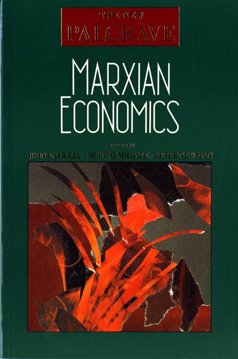Marxian Economics (The New Palgrave) Business, Finance & Career