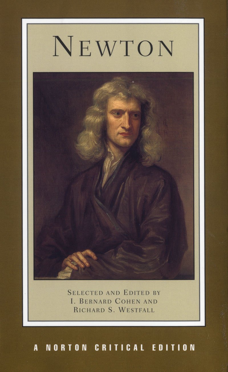 Newton: Texts Backgrounds Commentaries (Norton Critical Editions, Band 0) Essays & Short Stories