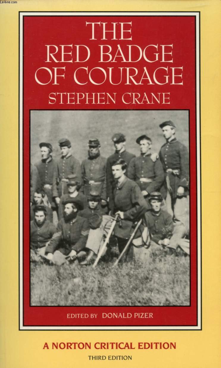 The Red Badge of Courage: An Authoritative Text Backgrounds and Sources Criticism (Norton Critical Editions) Classics