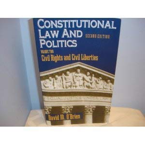 Constitutional Law and Politics: Civil Rights and Civil Liberties book