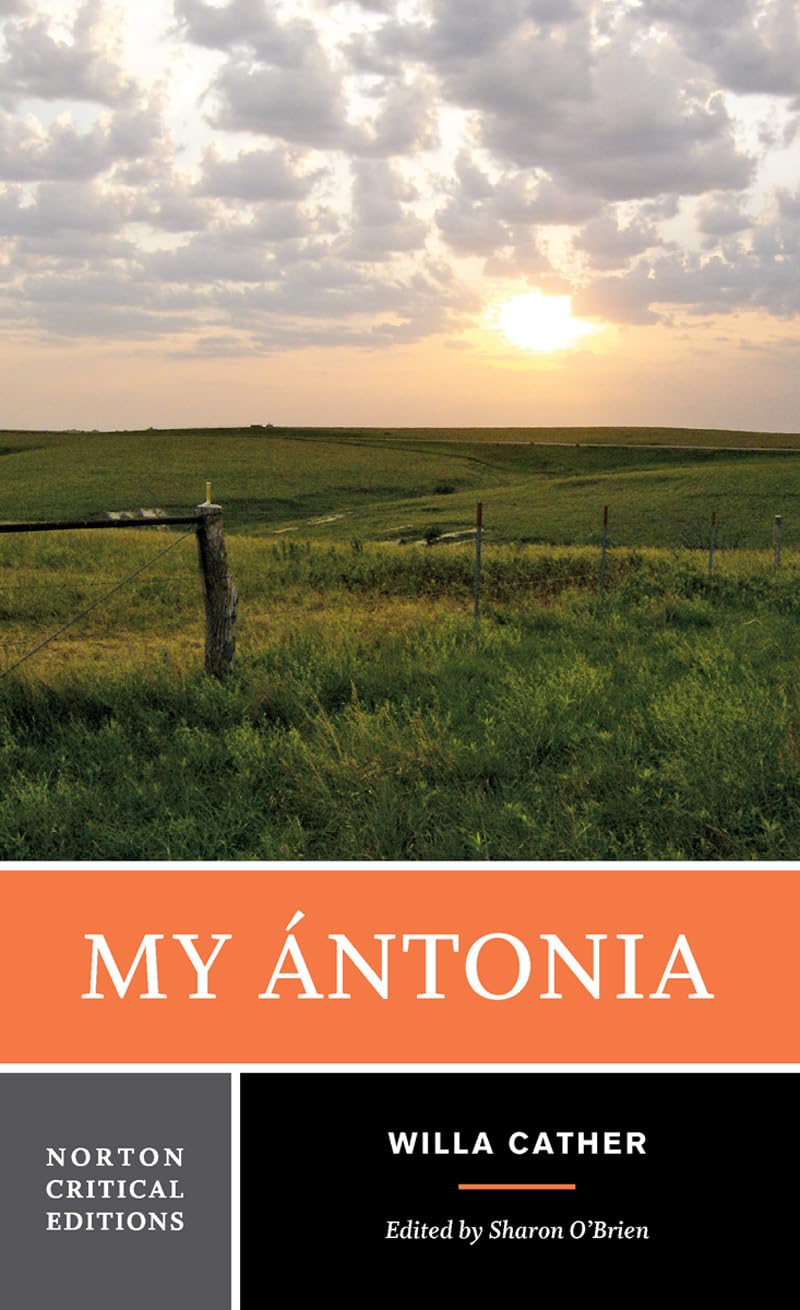 My Ántonia: A Norton Critical Edition (Norton Critical Editions, Band 0) Classics