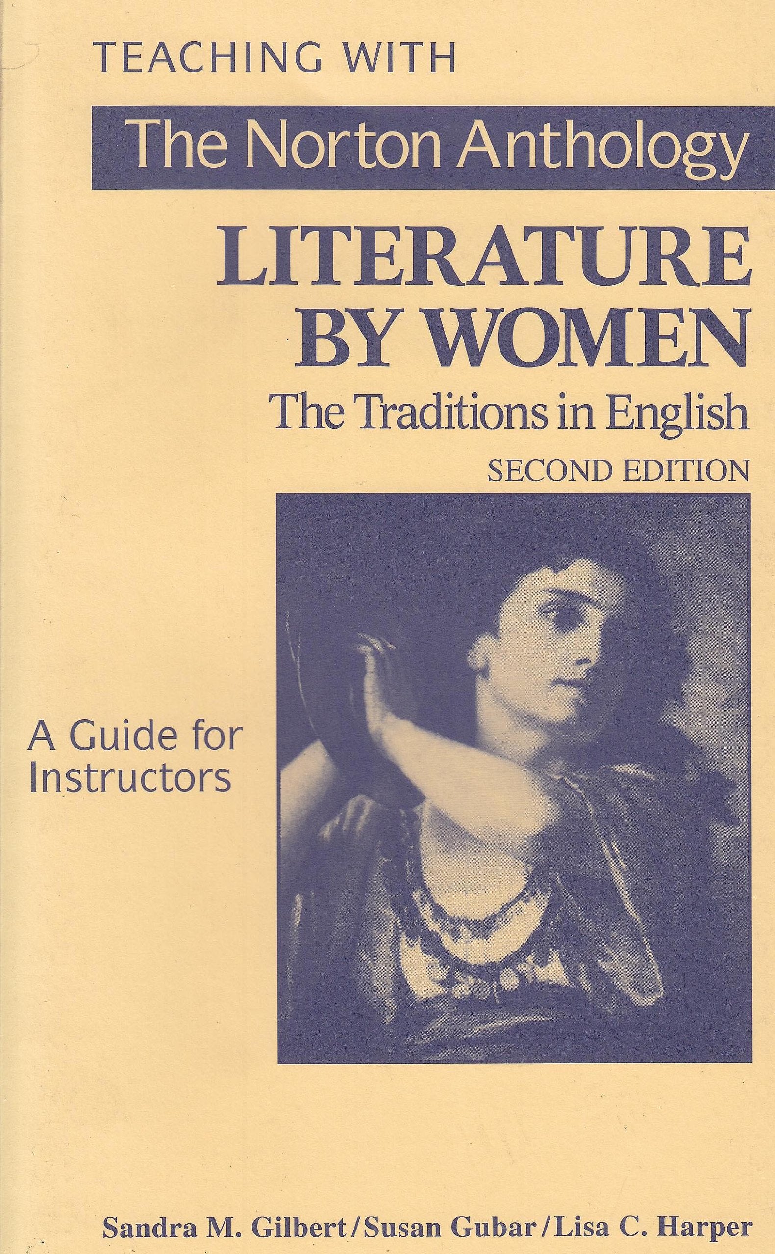 Teaching with The Norton Anthology of Literature by Women: A Guide for Instructors (The Norton Anthology of Literature by Women: The Traditions in English) Contemporary literature Books