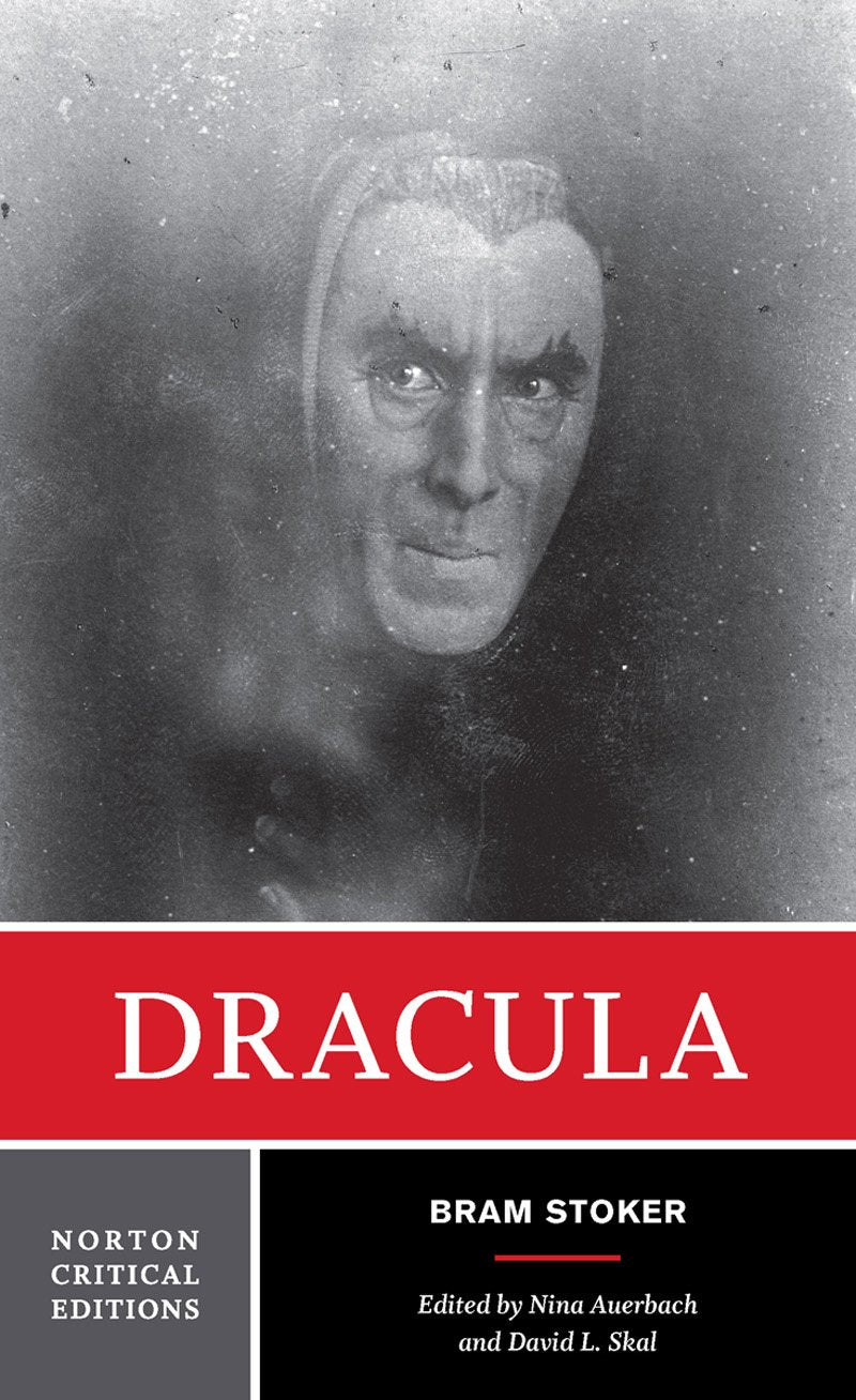 Dracula: Authoritative Text Contexts Reviews and Reactions Dramatic and Film Variations Criticism (Norton Critical Editions, Band 0) Classics
