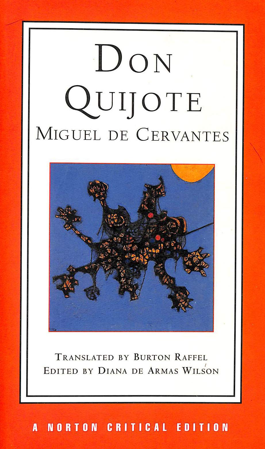 Don Quijote: A New Translation, Backgrounds and Contexts, Criticism (Norton Critical Editions, Band 0) Classics
