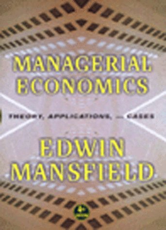 Managerial Economics: Theory, Applications, and Cases Business, Finance & Career