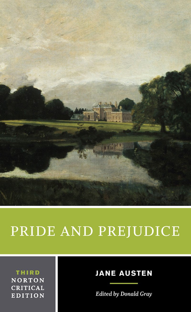 Pride and Prejudice: An Authoritative Text, Backgrounds and Sources, Criticism (Norton Critical Editions, Band 0) Classics