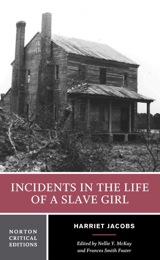 Incidents in the Life of a Slave Girl: Contexts, Criticism (Norton Critical Editions, Band 0) Books