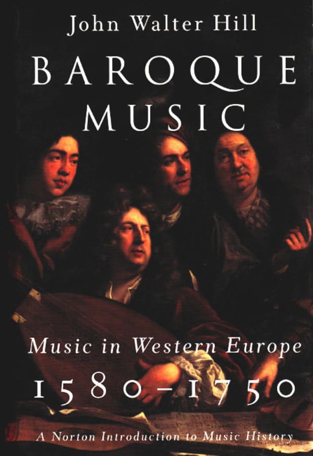 Baroque Music: Music in Western Europe, 1580-1750 (Norton Introduction to Music History, Band 0) Arts & Music