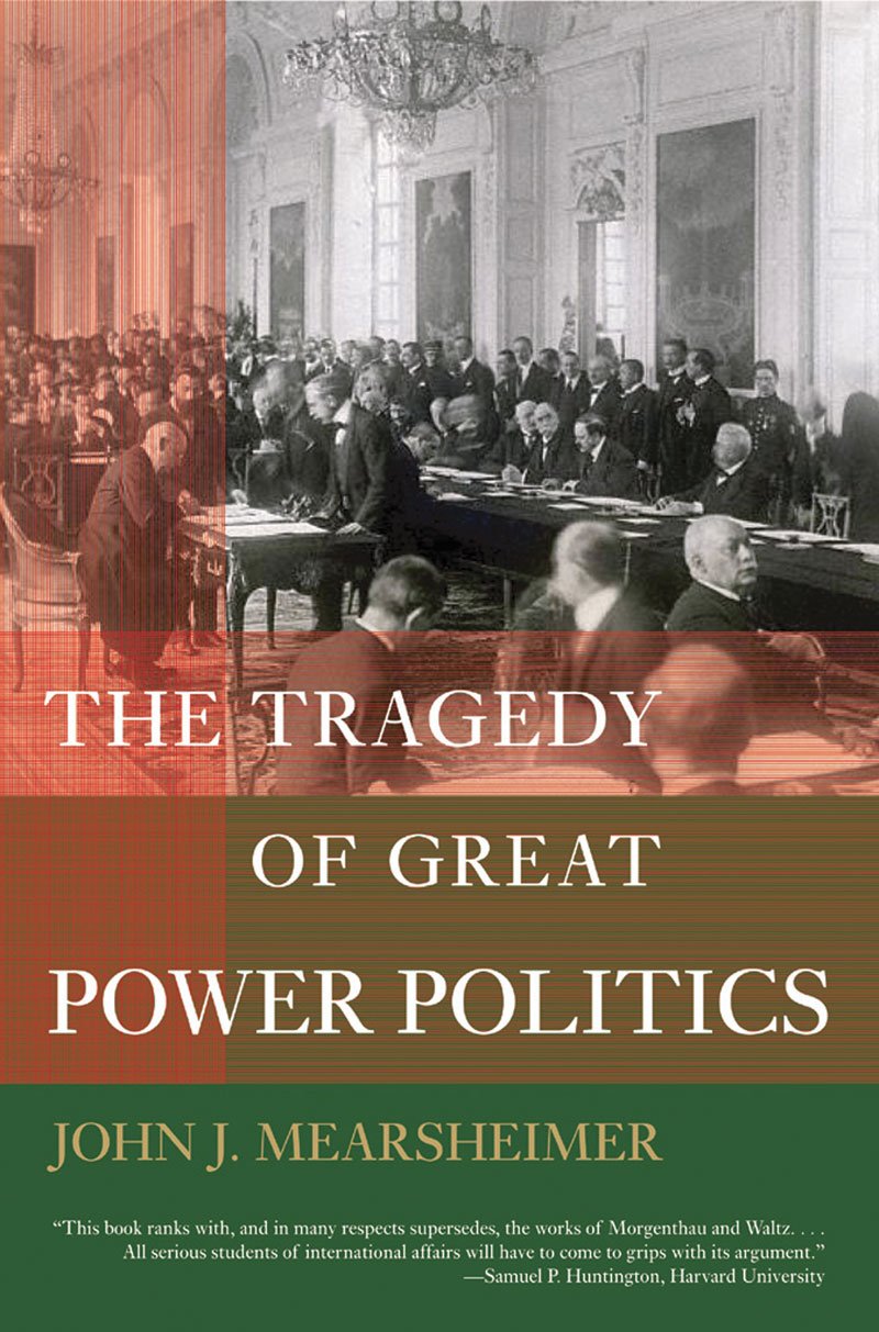 Tragedy of Great Power Politics Politics & History