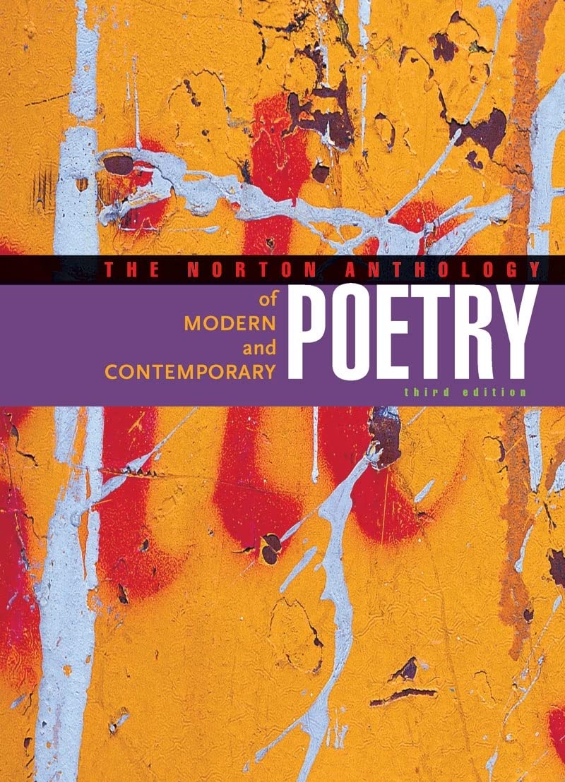 The Norton Anthology of Modern and Contemporary Poetry Poetry