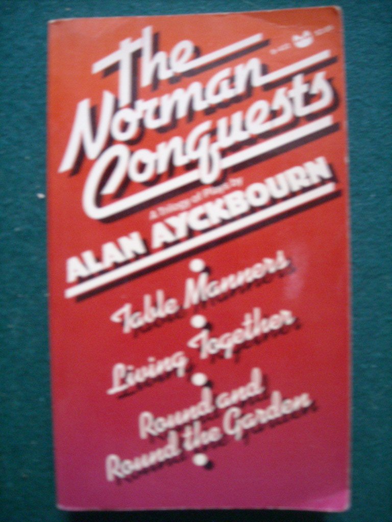 The Norman conquests: A trilogy of plays (A Black cat book) Books
