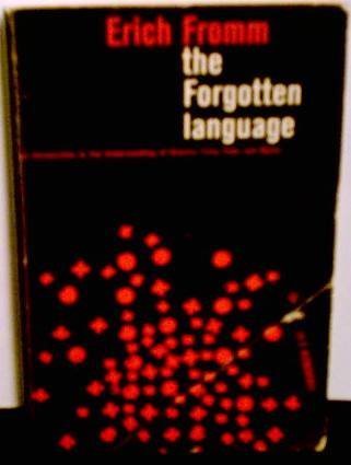 The Forgotten Language: An Introduction to the Understanding of Dreams, Fairy Tales and Myths (An evergreen book) Social Sciences
