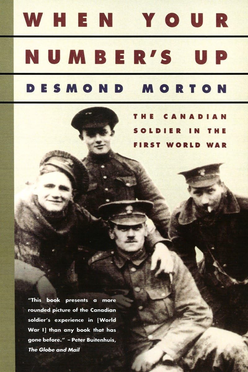 When Your Number's Up: The Canadian Soldier in the First World War Politics & History