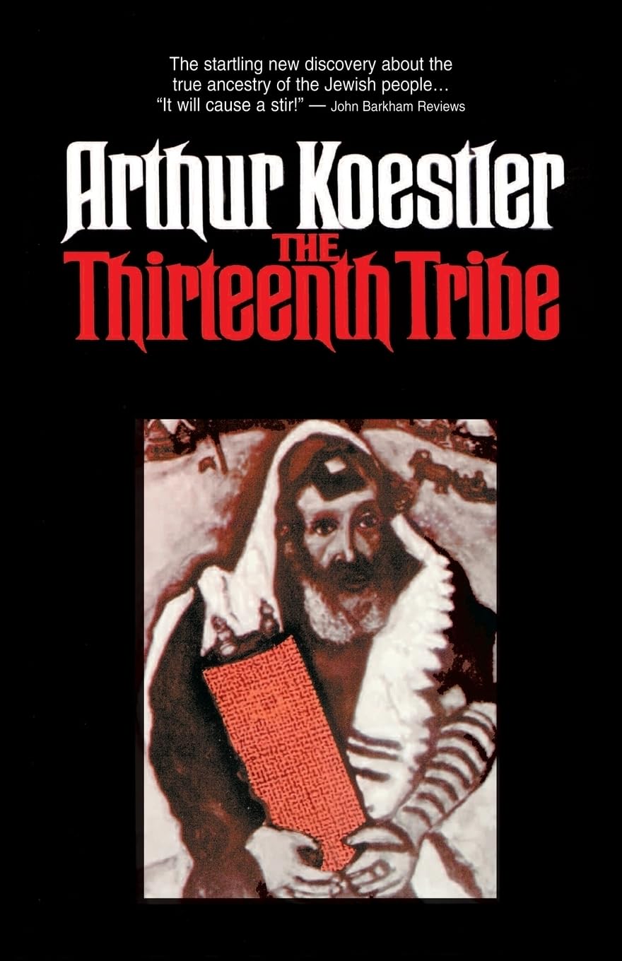 THE THIRTEENTH TRIBE: The Khazar Empire and Its Heritage Philosophy