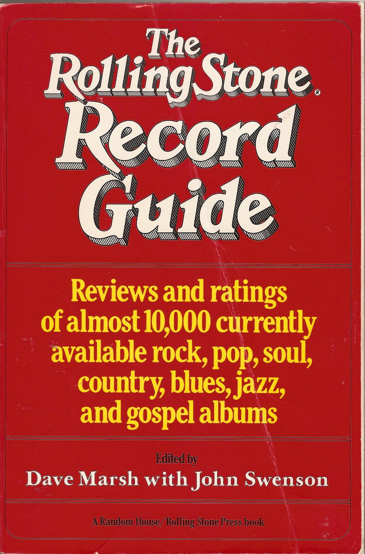 The Rolling Stone Record Guide: Reviews and Ratings of Almost 10,000 Currently Available Rock, Pop, Soul, Country, Blues, Jazz, and Gospel Albums Books