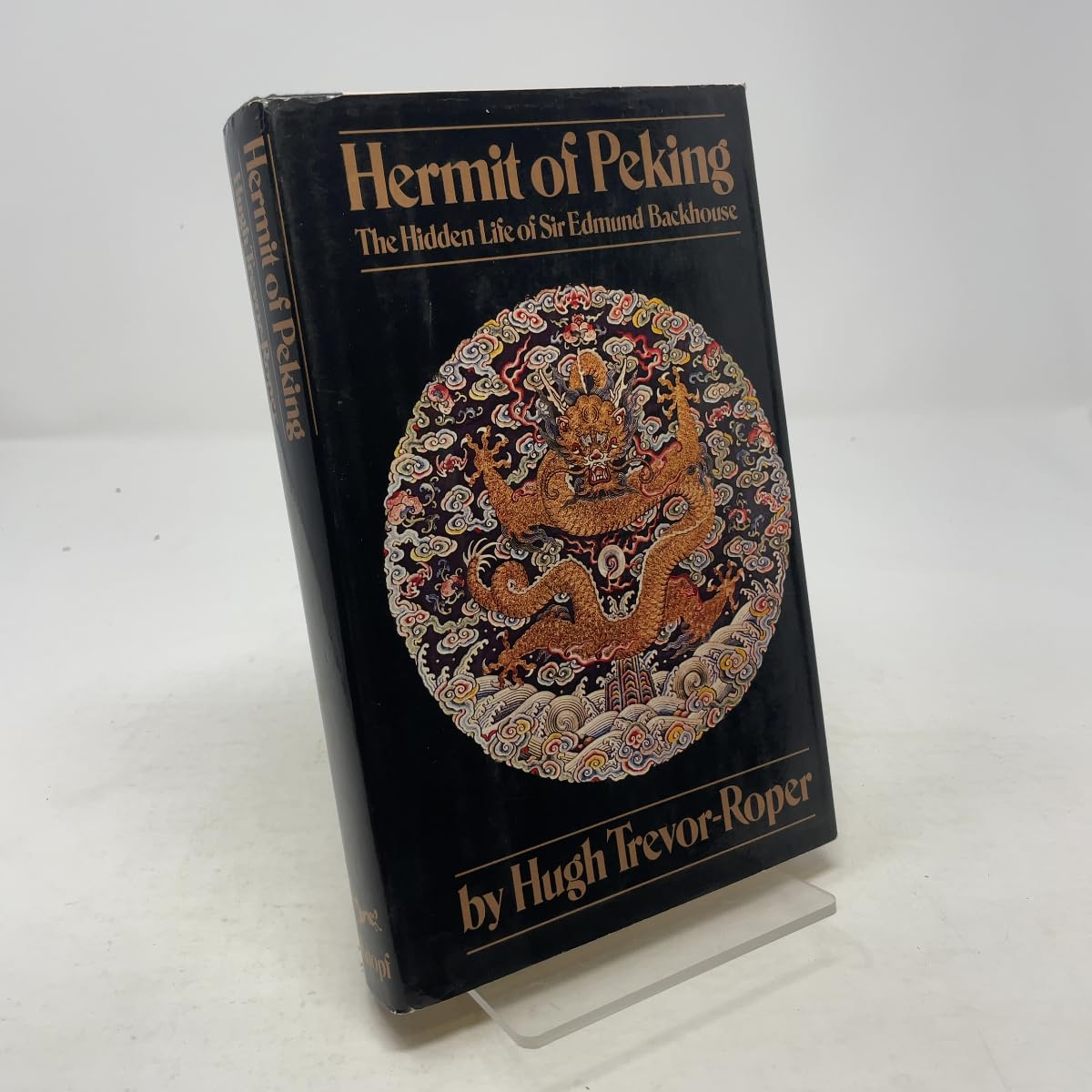 Hermit of Peking: The hidden life of Sir Edmund Backhouse book