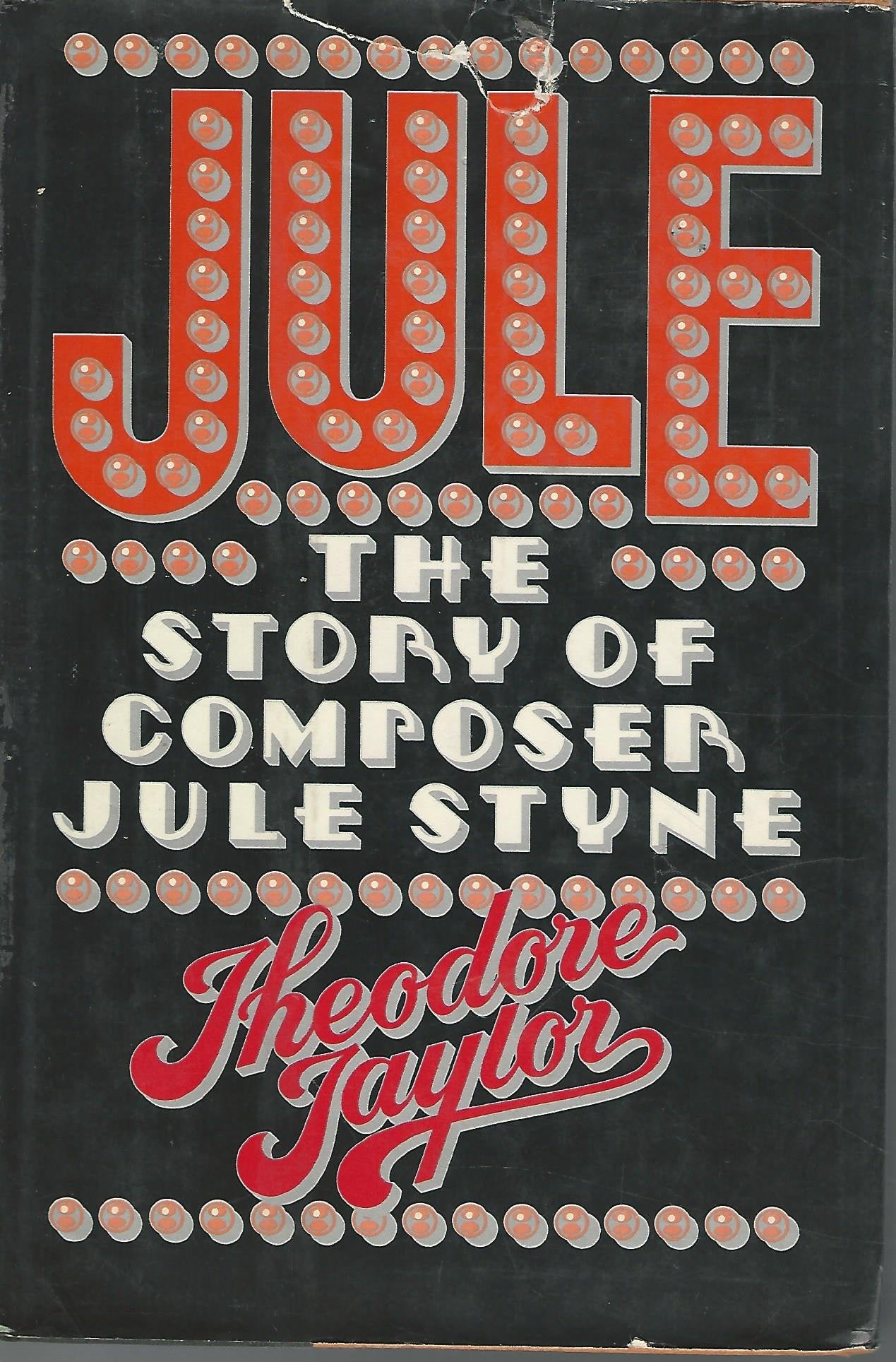 Jule : the story of composer Jule Styne book