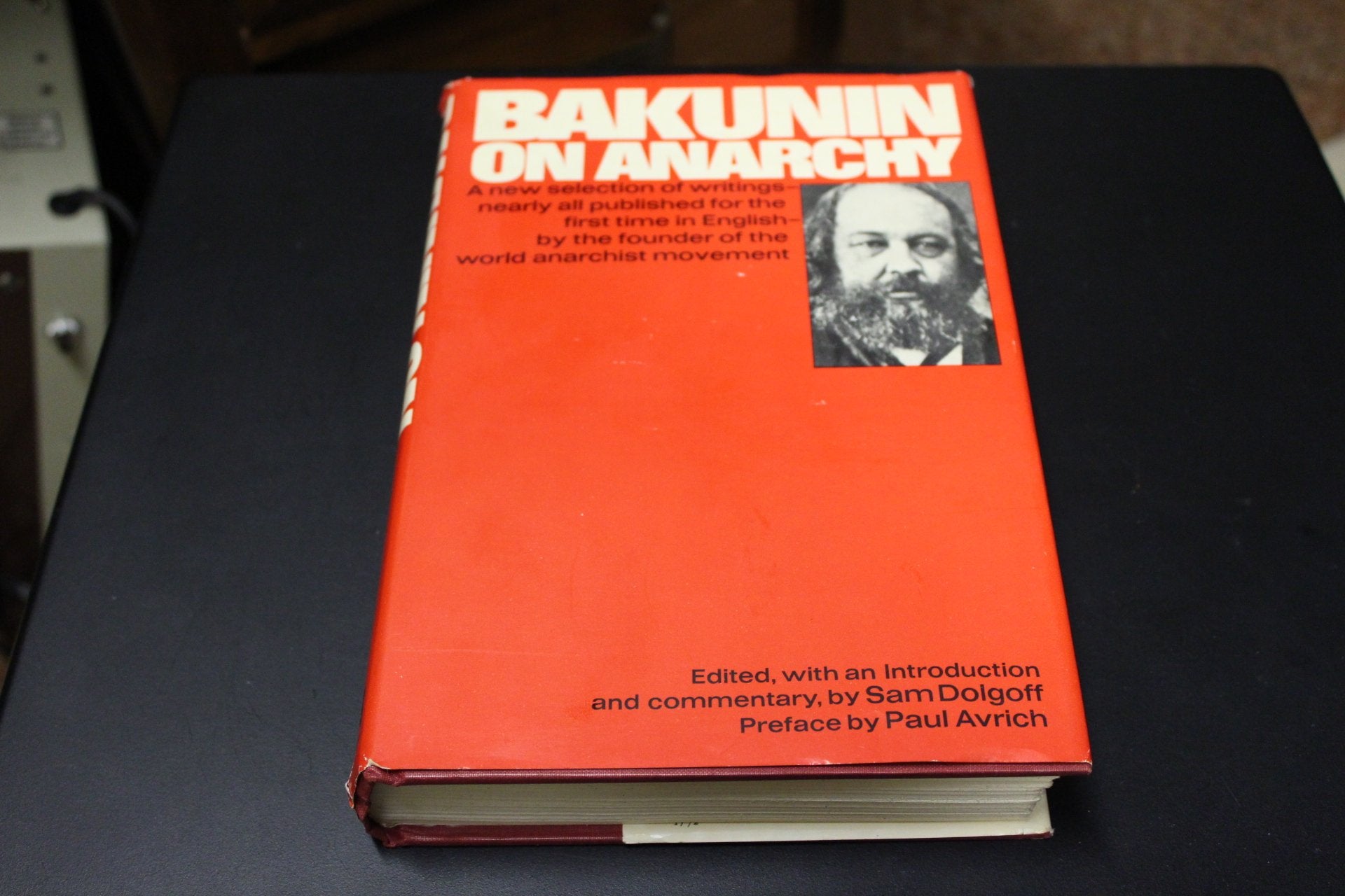 Bakunin on anarchy: A new selection of writings nearly all published for the first time in English by the founder of the world anarchist movement Books