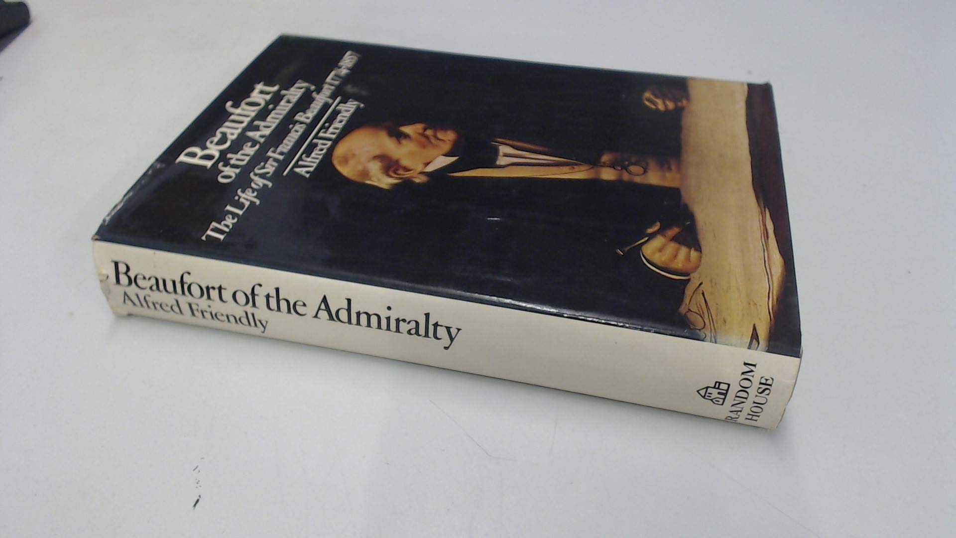 Beaufort of the Admiralty: The life of Sir Francis Beaufort, 1774-1857 Books